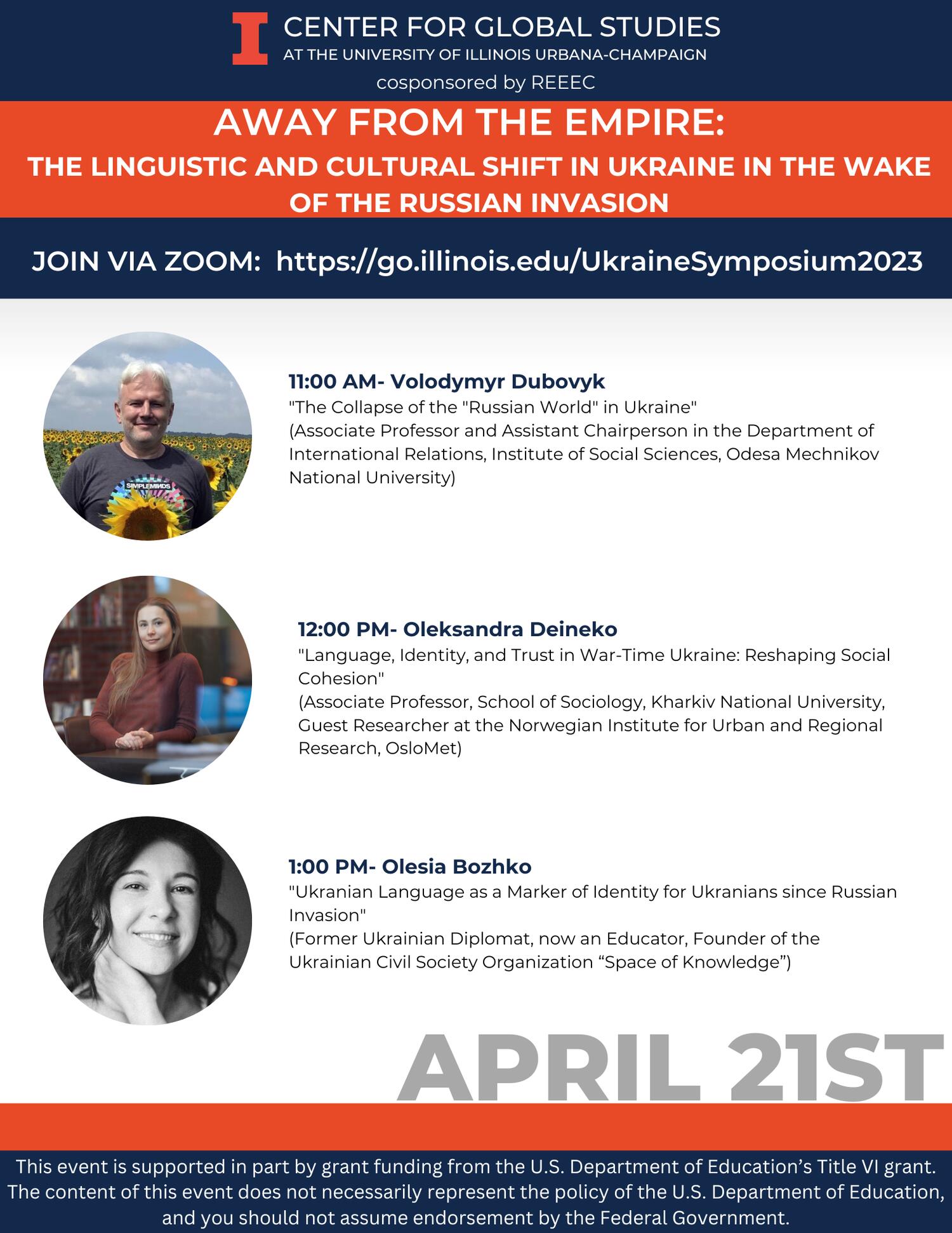 April 21 at 11:00 AM  "The Collapse of the "Russian World" in Ukraine.” This is presented by Volodymyr Dubovyk. At 12:00 PM  "Language, Identity, and Trust in War-Time Ukraine: Reshaping Social Cohesion" presented by Oleksandra Deineko. At 1:00 PM, "Ukrainian Language as a Marker of Identity for Ukrainians since Russian Invasion" presented by Olesia Bozhko. This event is supported in part by grant funding from the U.S. Department of Education's Title VI grant. 